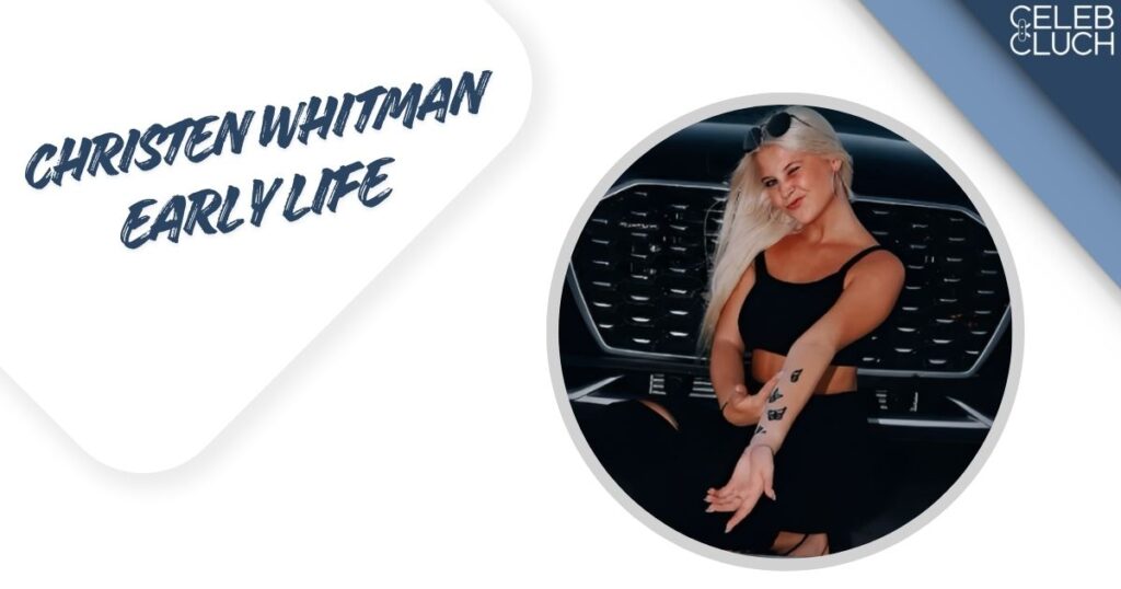 Christen Whitman Early Life