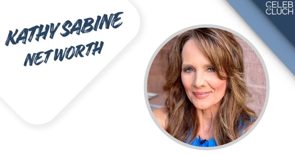 Kathy Sabine Net Worth