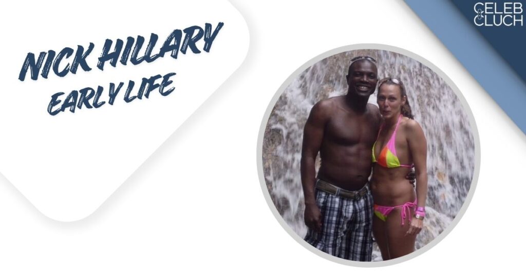 Nick Hillary Early Life