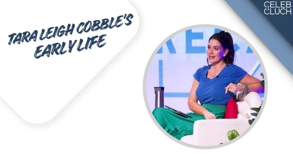 Tara Leigh Cobble Early Life